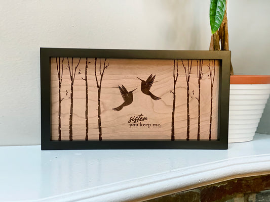 Wood Wall Art, Sister You Keep Me