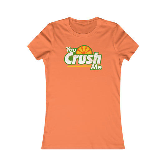 Crush Me Women's Cut