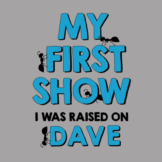 My First Show Raised On Dave YOUTH KIDS Blue