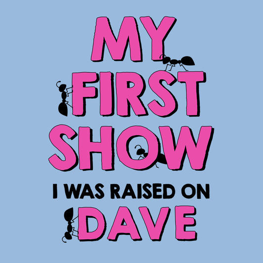 My First Show Raised On Dave YOUTH KIDS Pink