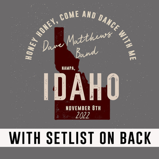 Idaho 2022 **With Set List