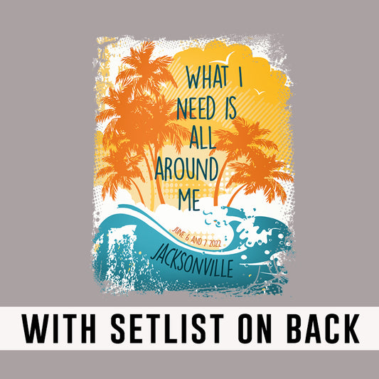 All Around Me Florida 2022 JACKSONVILLE W/SET LIST