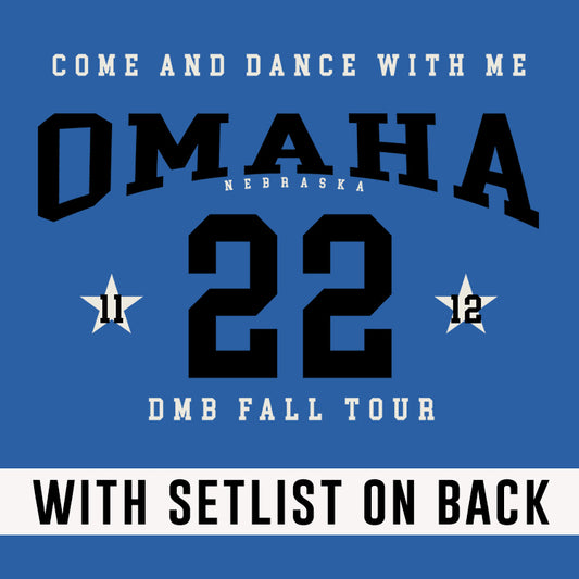 Omaha 2022 Fall **With Set List