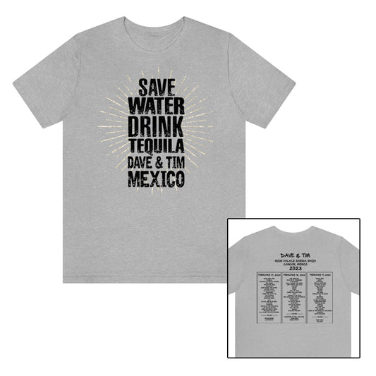 Save Water Drink Tequila 2023 W/SET LIST