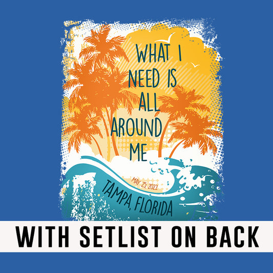 All Around Me Florida 2022 TAMPA W/SET LIST