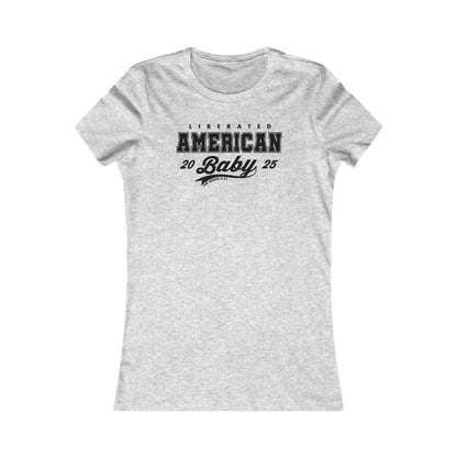 American Baby Liberated Woman's Cut Tee
