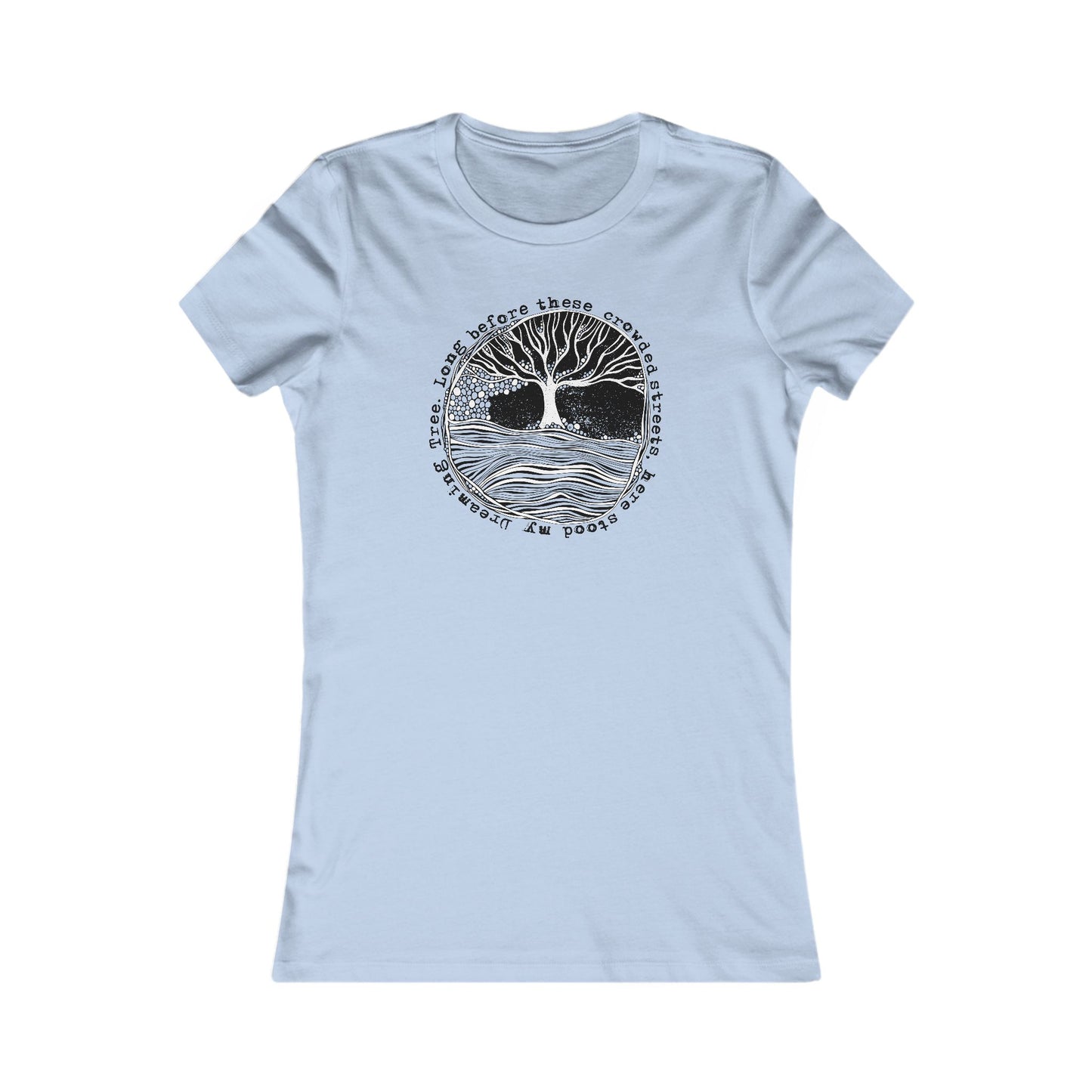 Long before these crowded streets Woman's Cut Tee