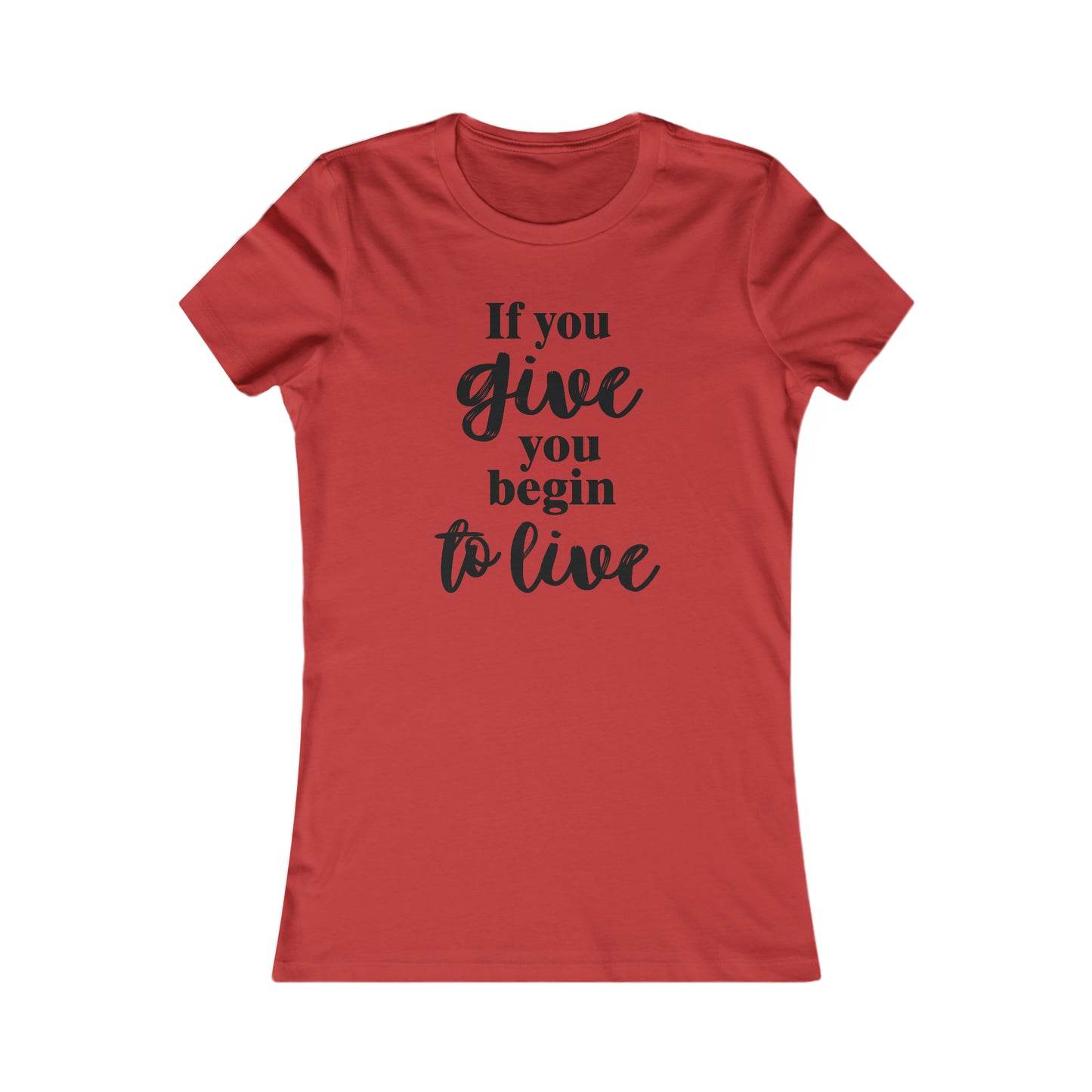 If You Give You Begin To Live