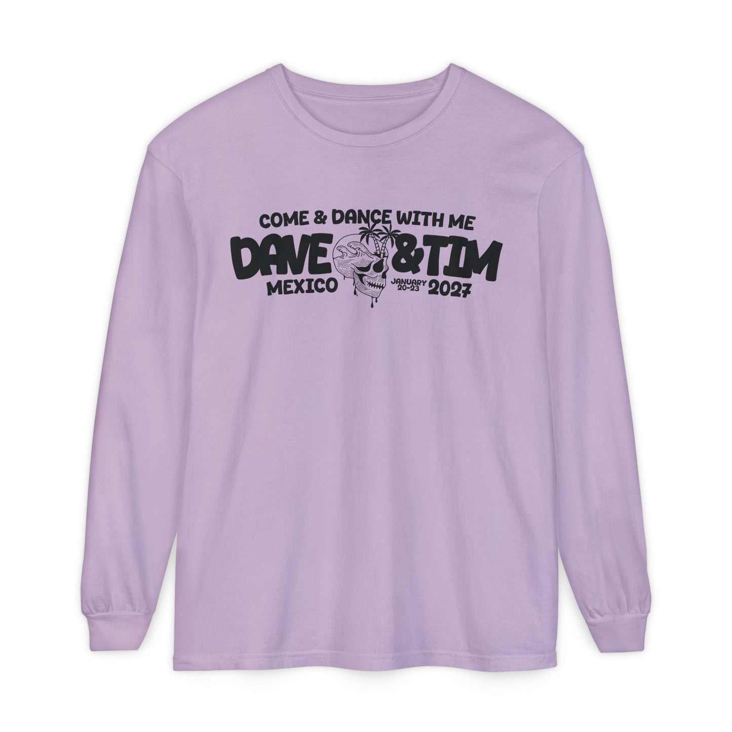 D&T Come & Dave With Me 2027 Long Sleeve Tee