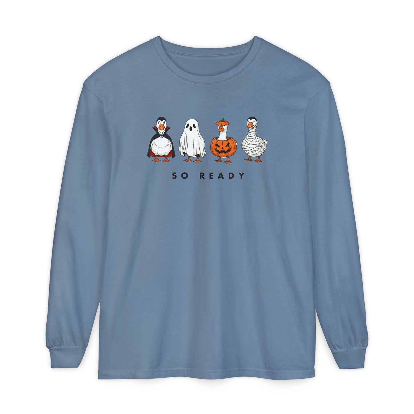 This Goose Is So Ready Long Sleeve Tee