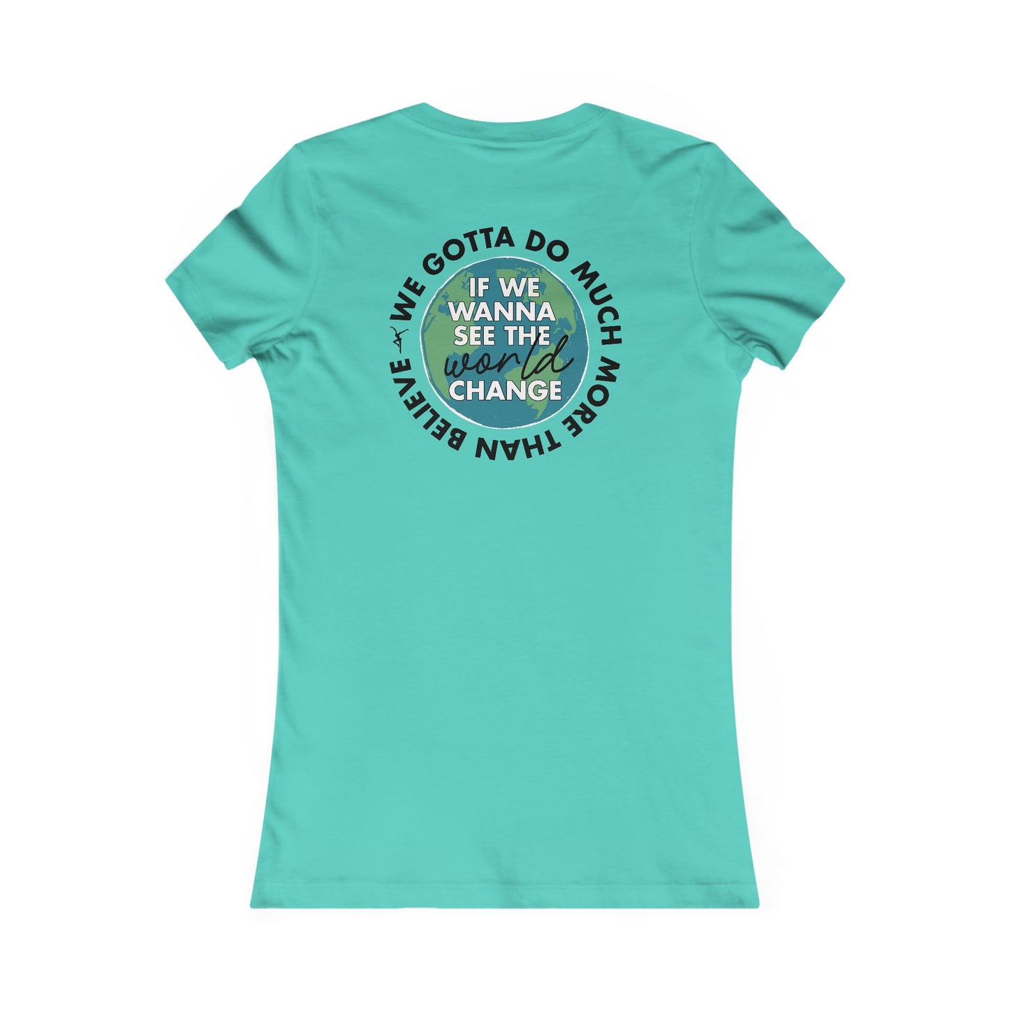 Just Be A Good Person-World Change *With Back Women's Cut Tee