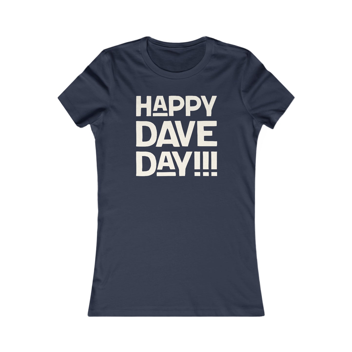 Happy Dave Day! Women's Cut