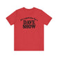 Good Day For A Dave Show