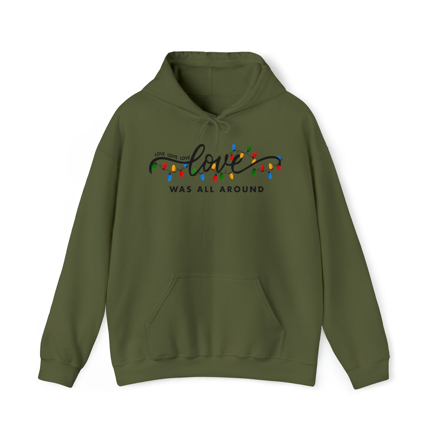 Christmas Love Was All Around Hoodie