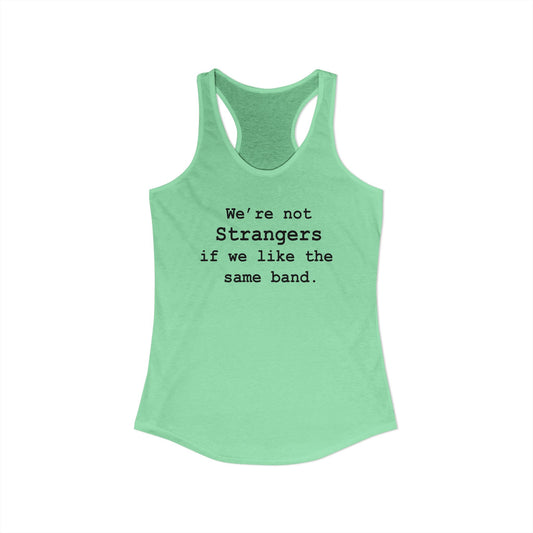 Not Strangers Woman's Tank