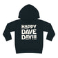 Happy Dave Day! Kids Toddler Hoodie