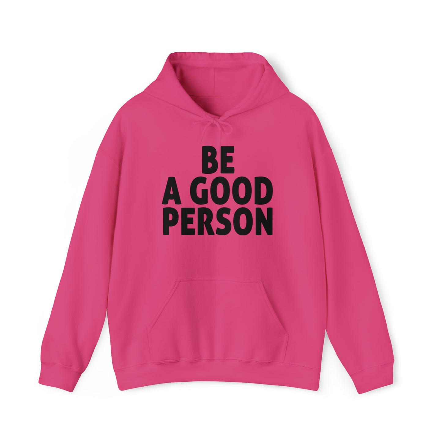 Be A Good Person Hoodie