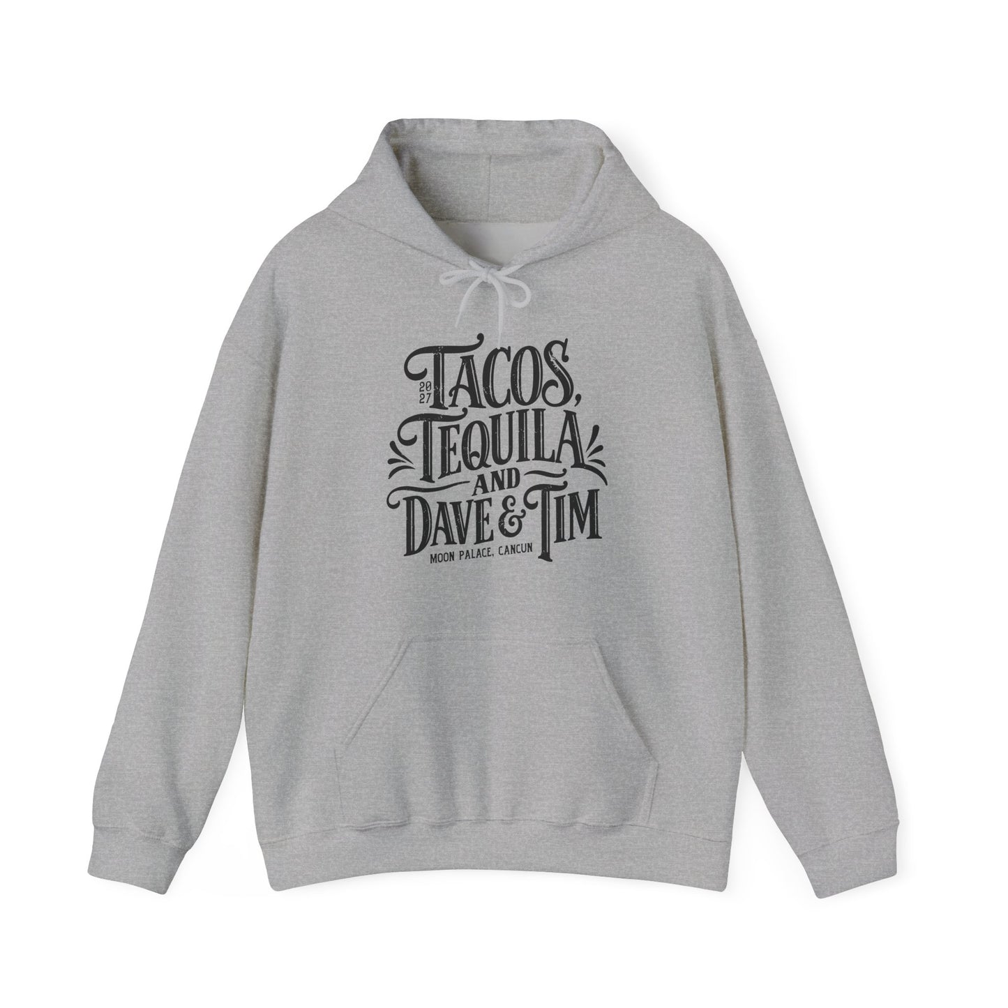 Tacos Tequila & D&T Hoodies