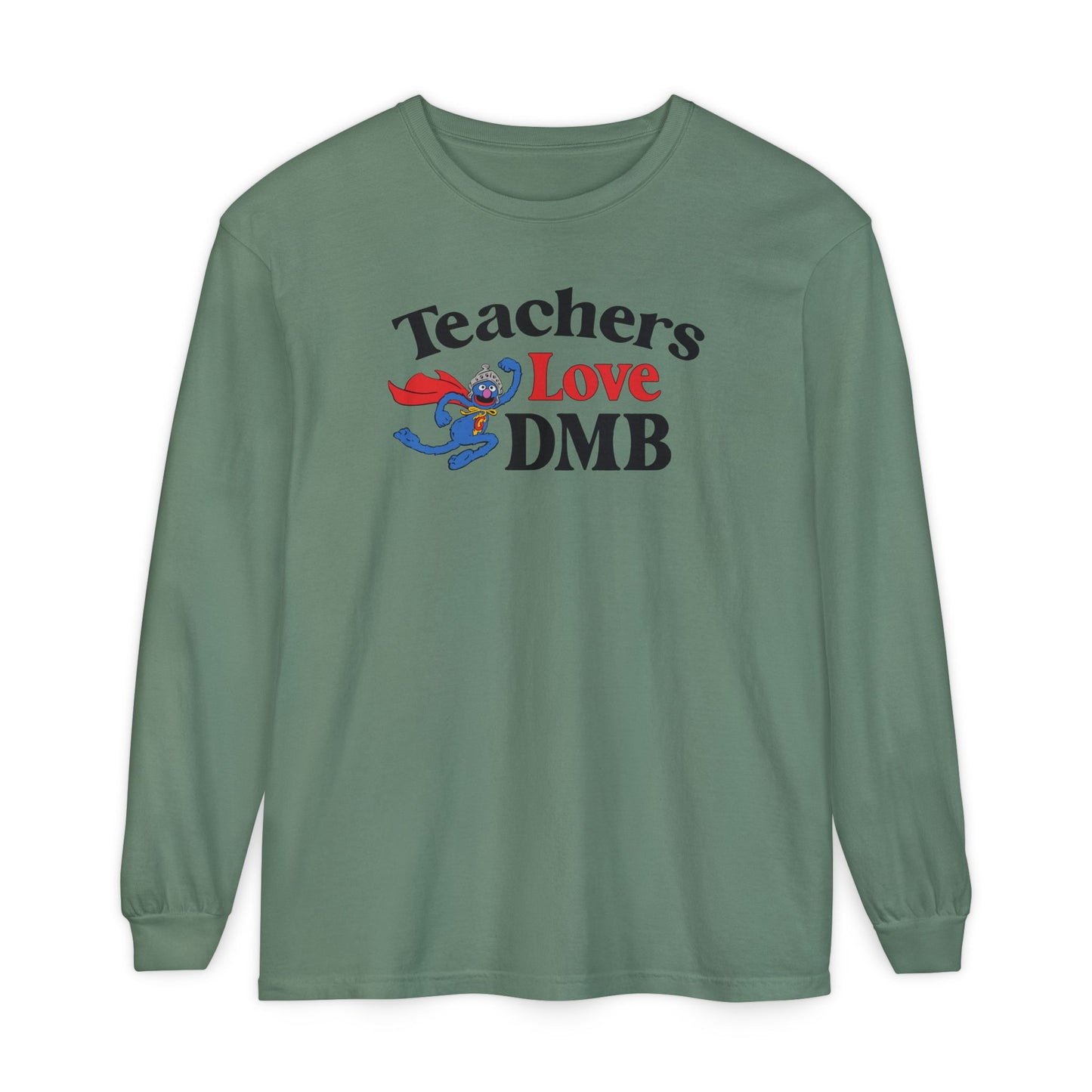 Teachers Love DMB Long Sleeve Tee