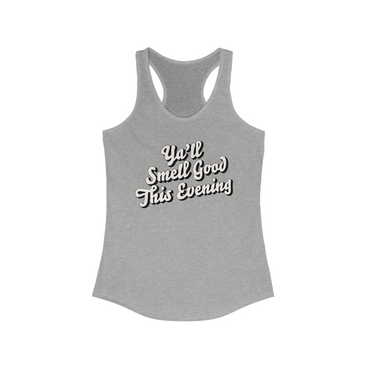 Ya'll Smell Good Tank Top