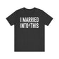 I Married Into This