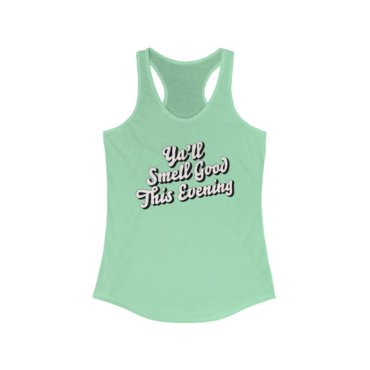 Ya'll Smell Good Tank Top