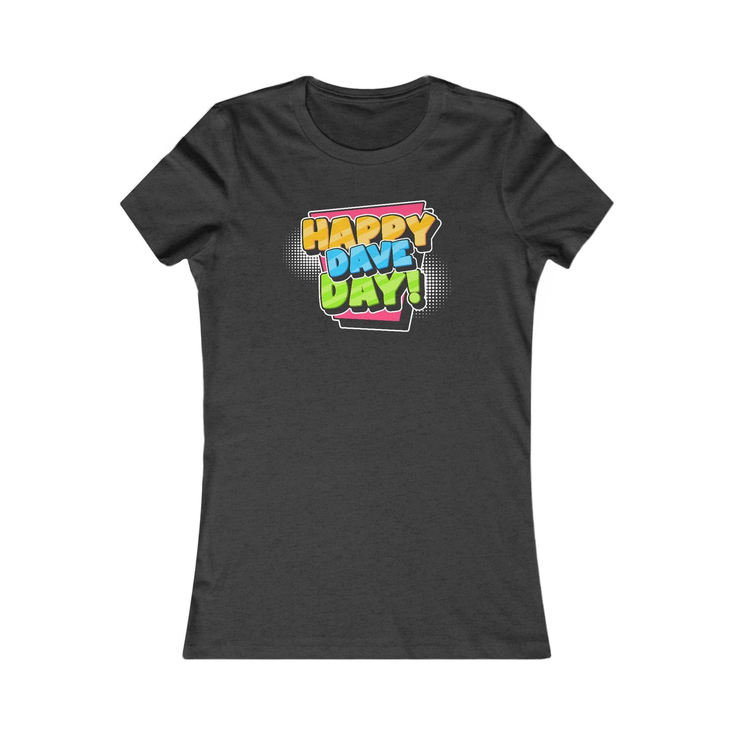 Happy Dave Day Retro Woman's Cut Tee