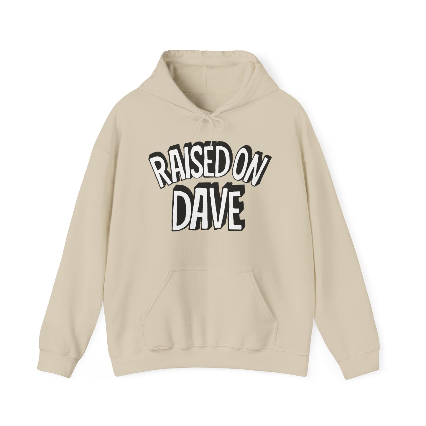 Raised On Dave Revised Hoodies