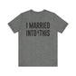 I Married Into This