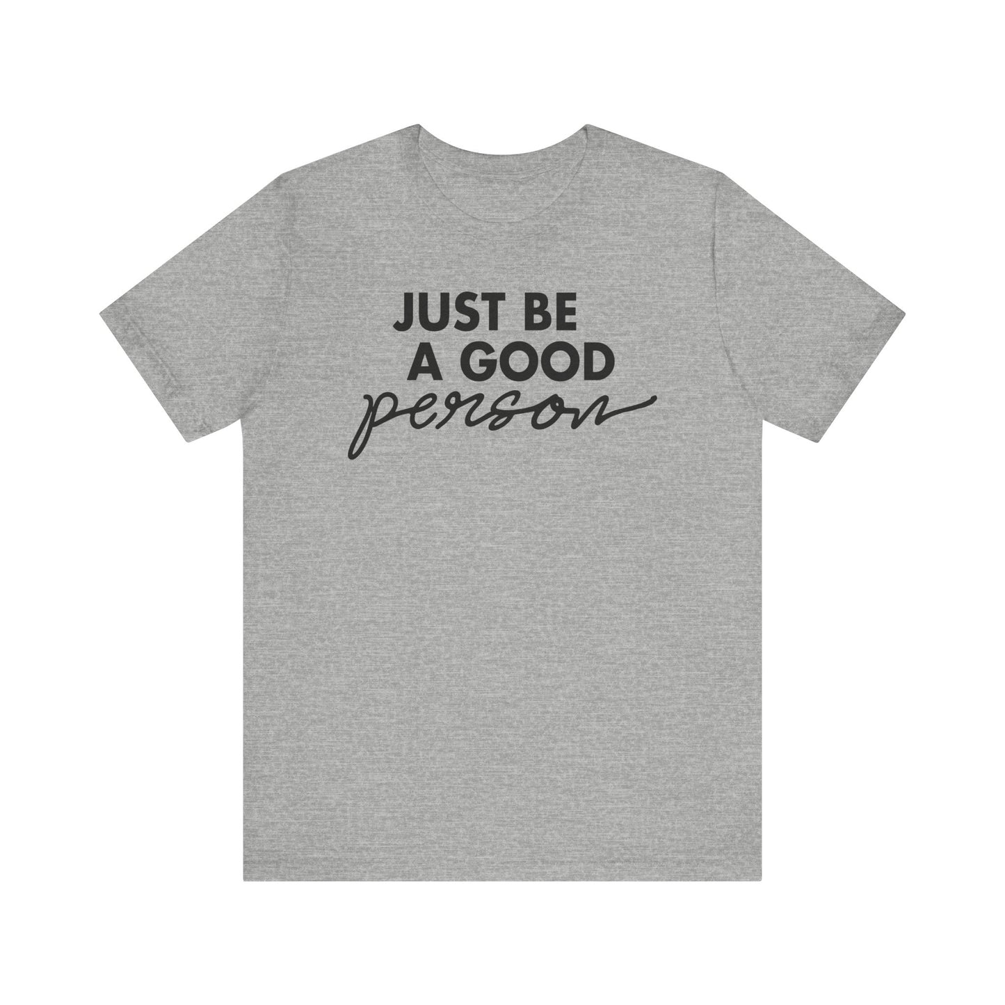 Just Be A Good Person-World Change *With Back