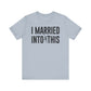 I Married Into This