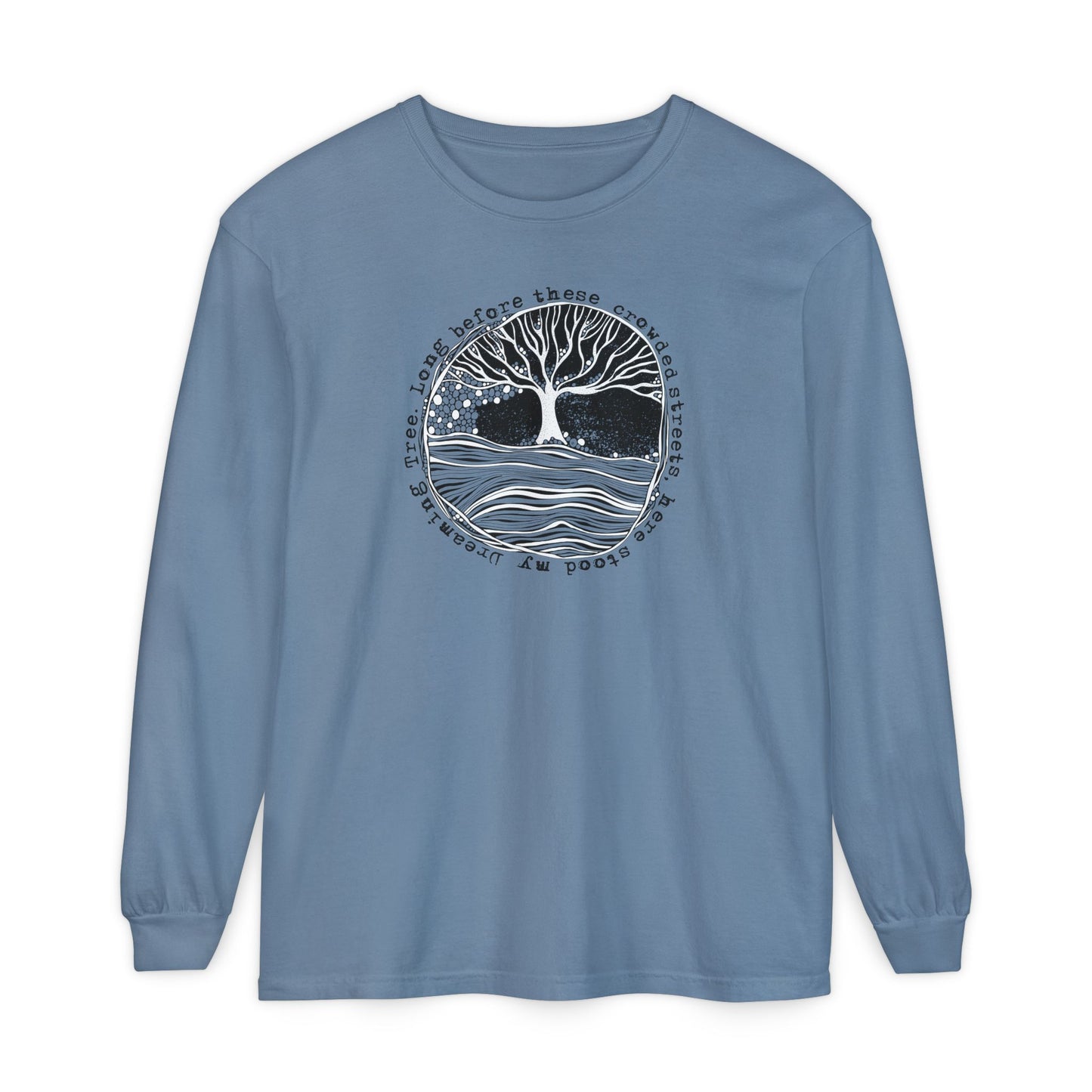 Long before these crowded streets Long Sleeve Tee