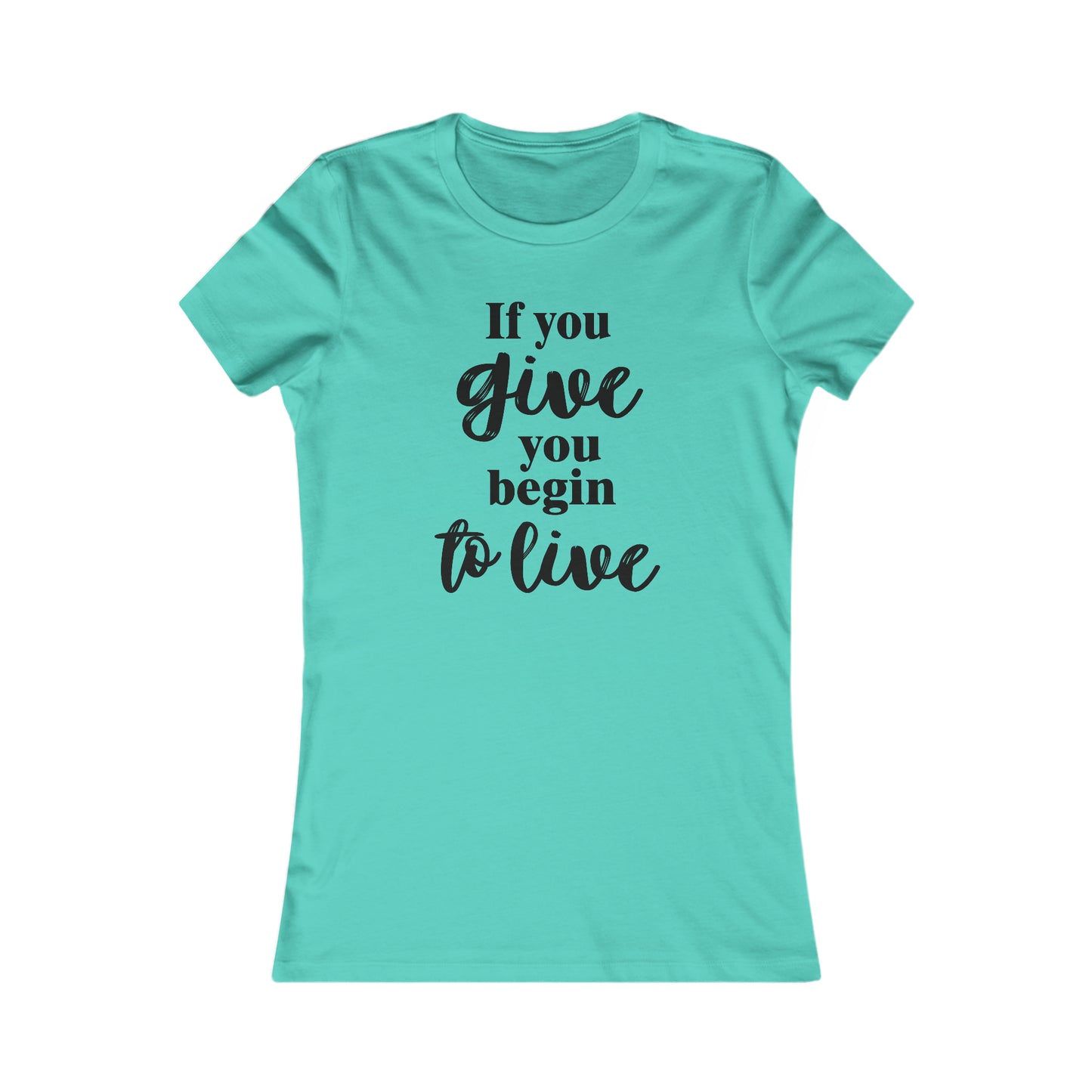 If You Give You Begin To Live