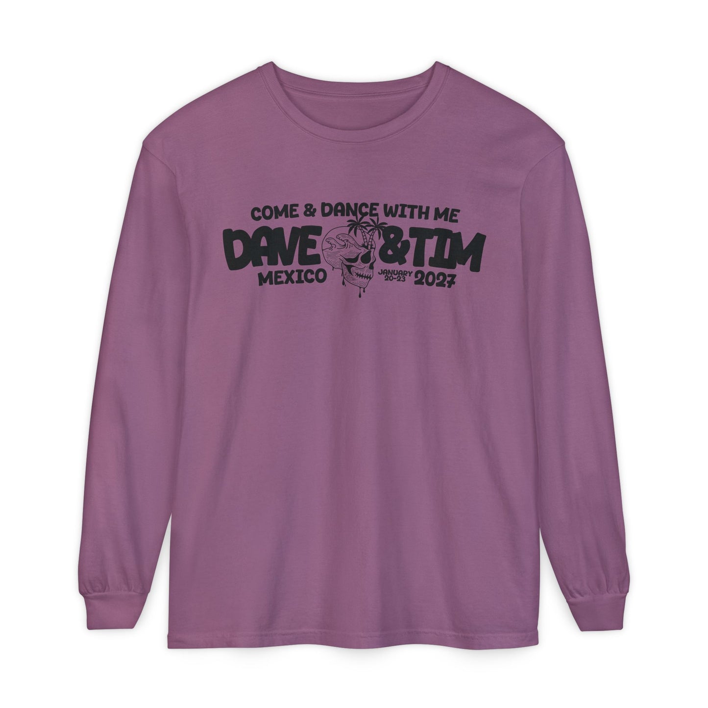 D&T Come & Dave With Me 2027 Long Sleeve Tee