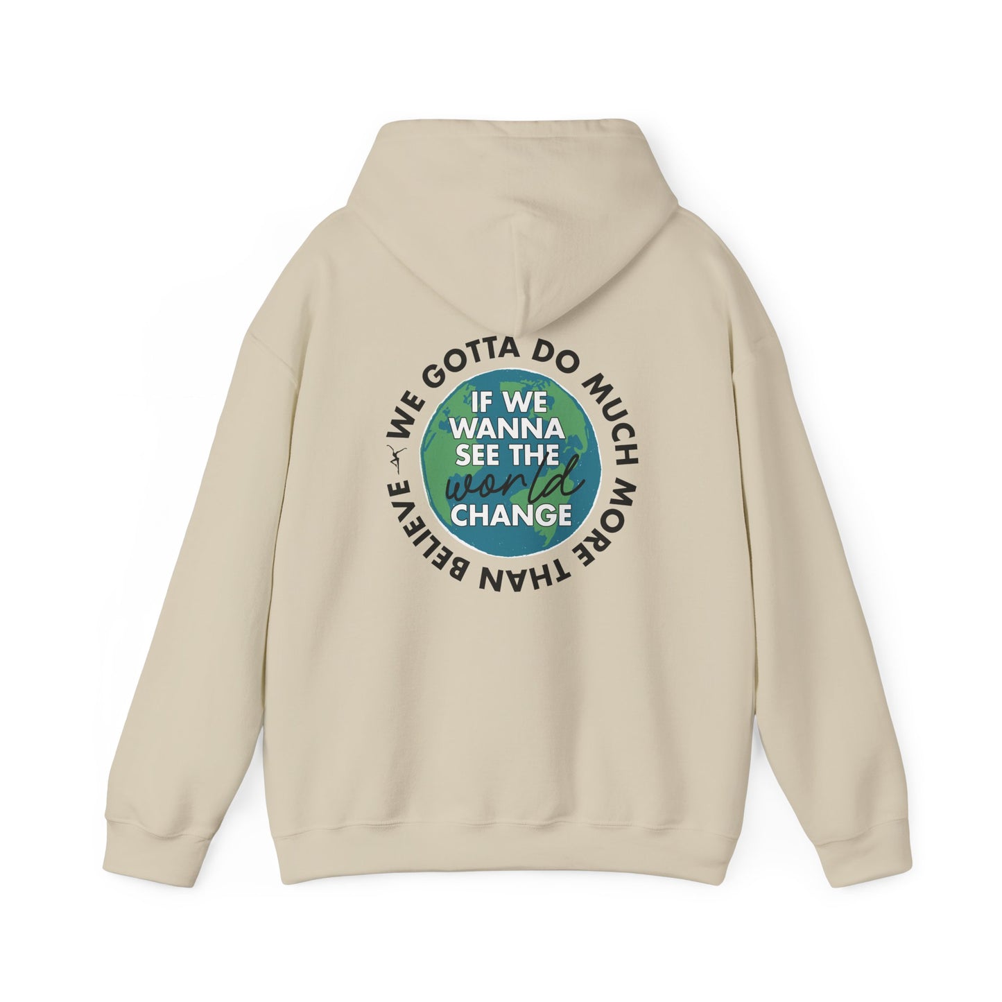 Just Be A Good Person-World Change *With Back Hoodie