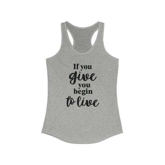 If You Give You Begin To Live