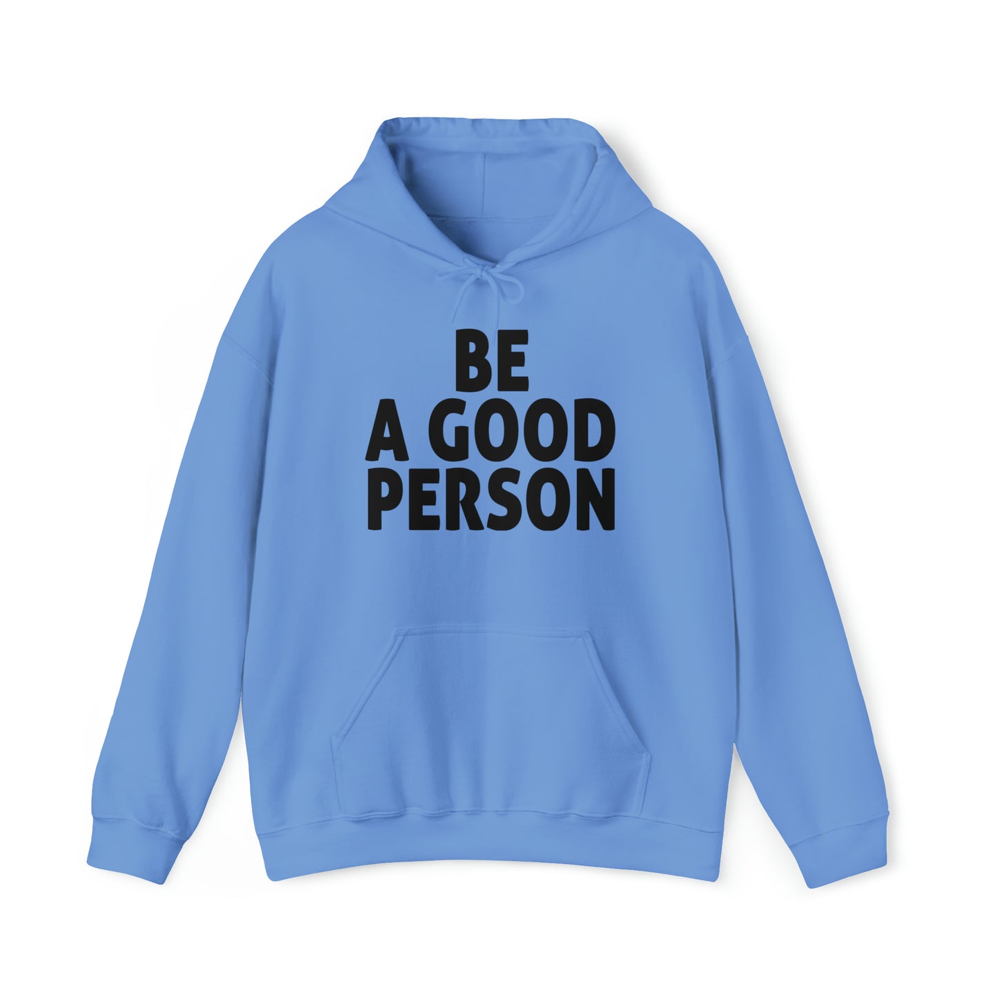 Be A Good Person Hoodie