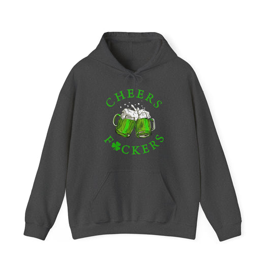 Cheers Fuckers Hoodie