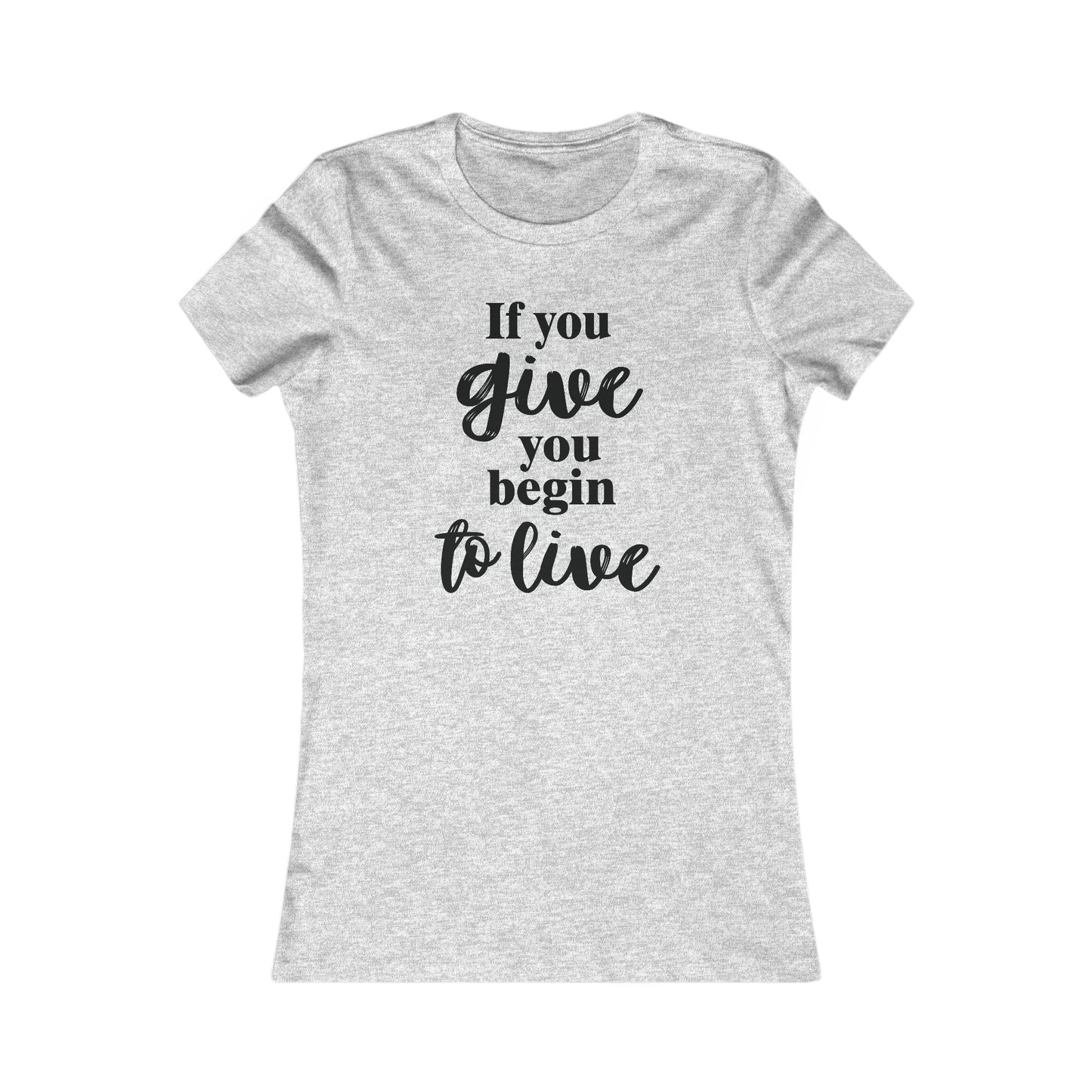 If You Give You Begin To Live