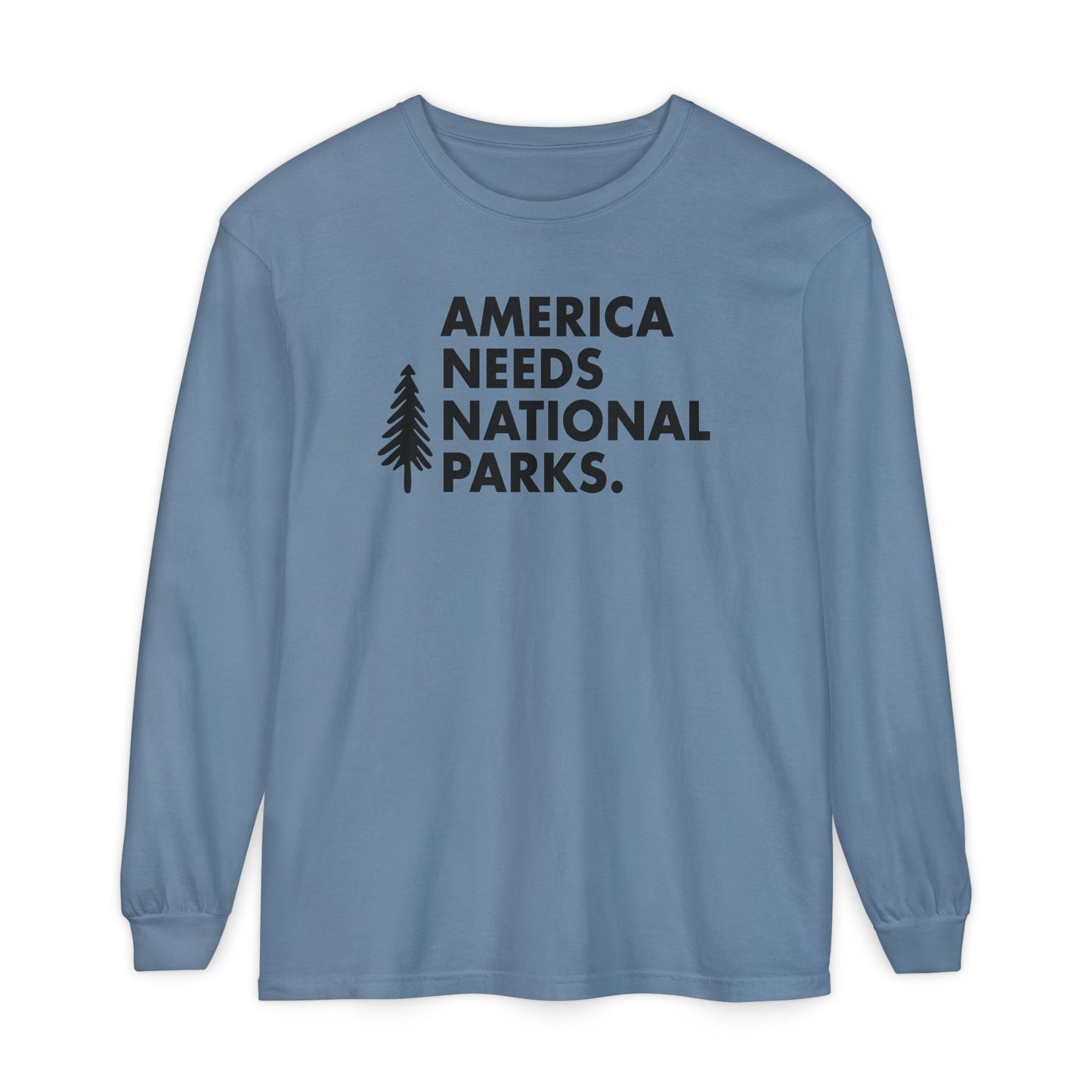 America Needs National Parks Long Sleeve Tee