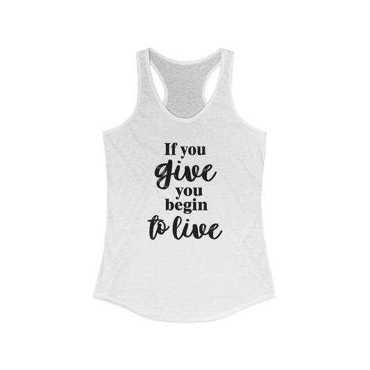 If You Give You Begin To Live