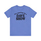 Good Day For A Dave Show