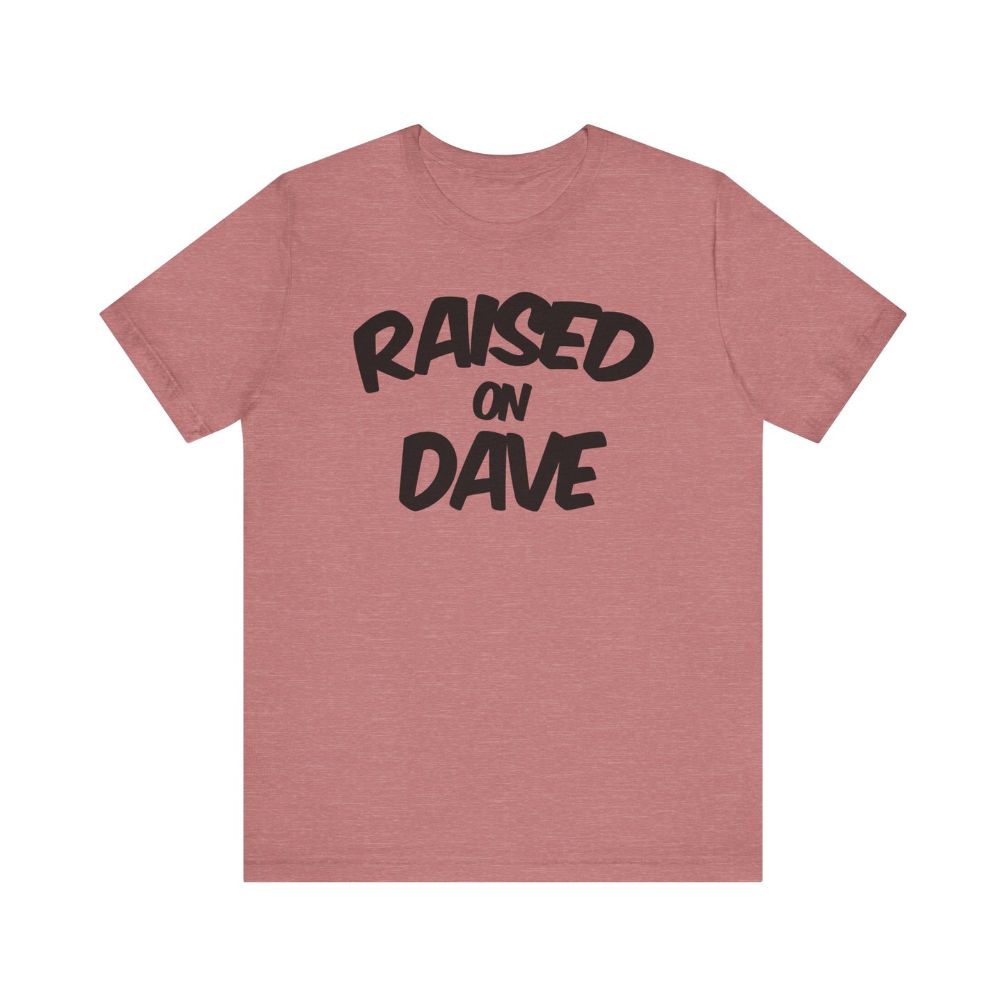 Raised On Dave 2026