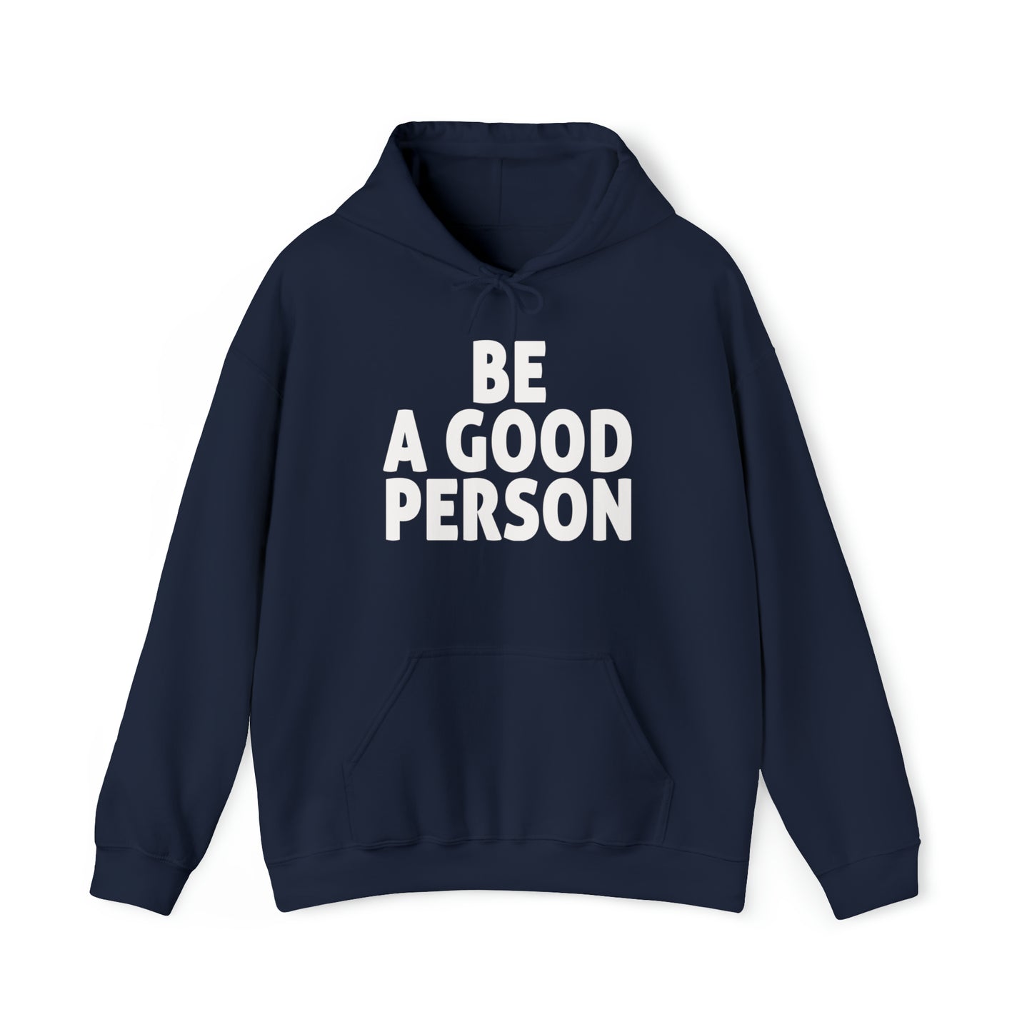 Be A Good Person Hoodie