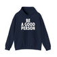 Be A Good Person Hoodie