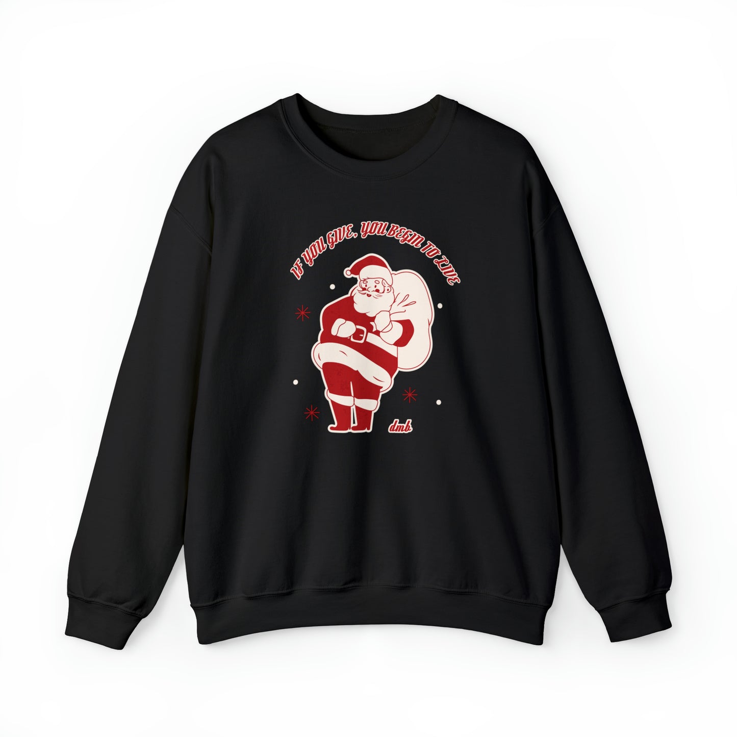 Santa If You Give Crewneck Sweatshirt