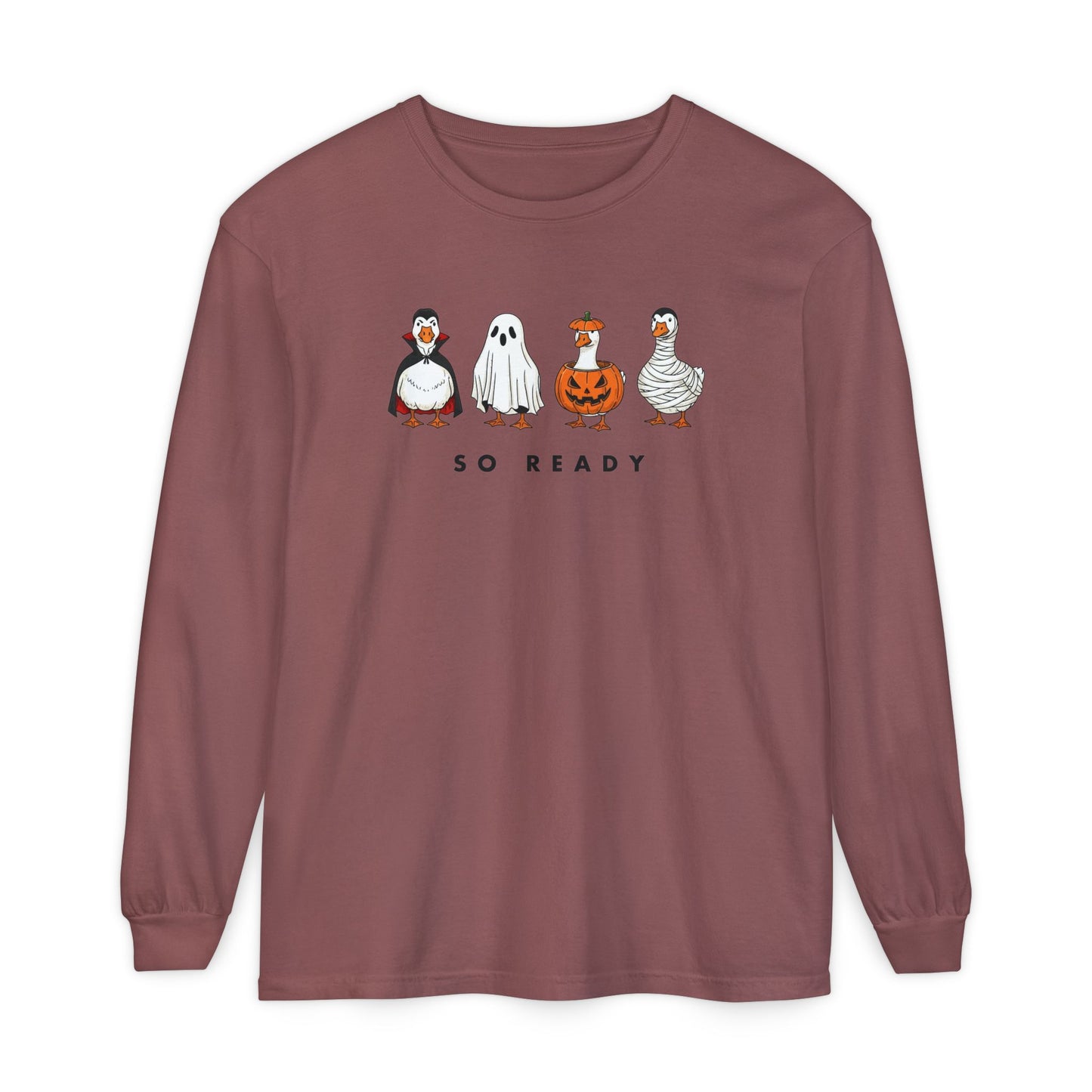 This Goose Is So Ready Long Sleeve Tee