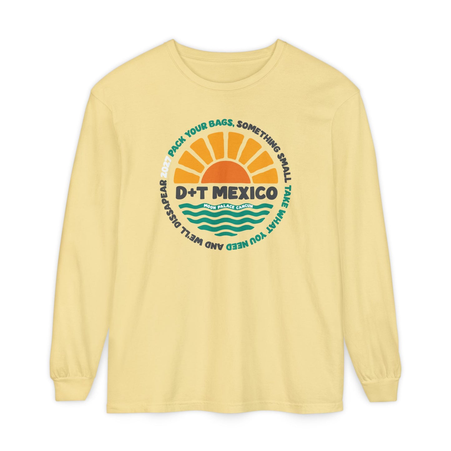 Pack Your Bags Mexico 2027 Long Sleeve Tee