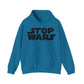 Stop Wars Hoodie