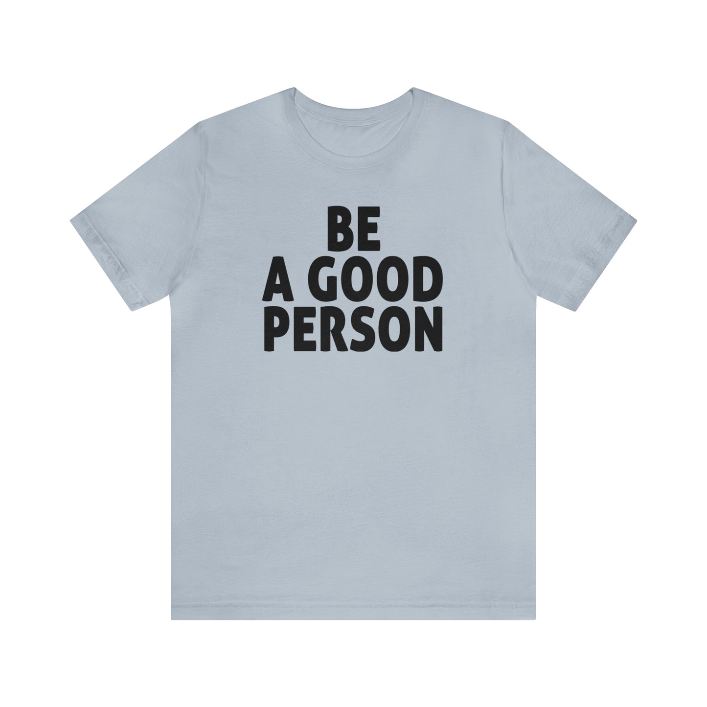 Be A Good Person